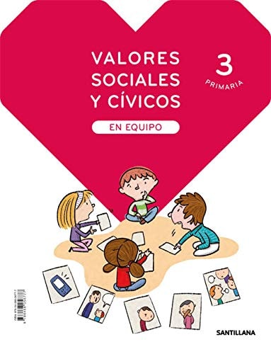 VALORES SOCIALES Y CIVICOS EN EQUIPO 3 PRIMARIA (Spanish Edition) – Santillana Educación, S.L.