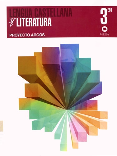 3º ESO ARGOS Lengua Castellana y Literatura – Sansy Ediciones