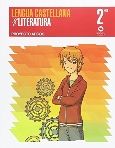 2º ESO ARGOS LENGUA. CASTELLANA Y LITERATURA – Sansy Ediciones
