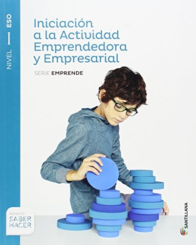 INICIACION A LA ACTIVIDASD EMPRENDEDORA Y EMPRESARIAL SERIE EMPRENDE NIVEL I ESO – Santillana Educación, S.L.