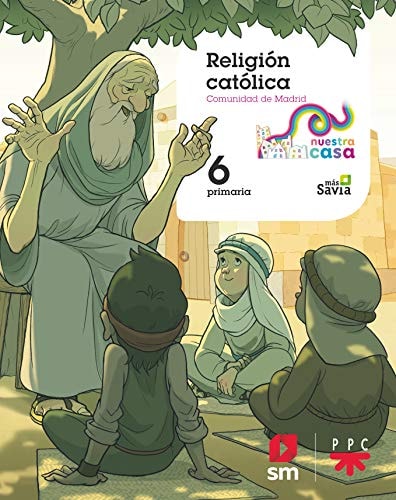 Religion Catolica. 6ºEP Nuestra Casa (Madrid) – EDICIONES SM