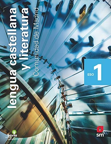 Lengua castellana. 1 ESO. Savia Nueva Generación. Madrid (Spanish Edition) – EDICIONES SM