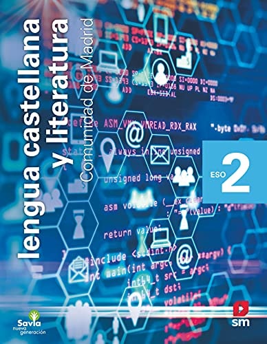 Lengua castellana y literatura. 2 ESO. Savia Nueva Generación. Madrid – EDICIONES SM