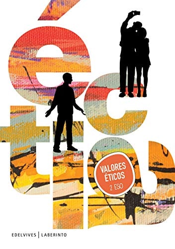 Valores éticos 2º ESO – Ediciones del Laberinto S. L