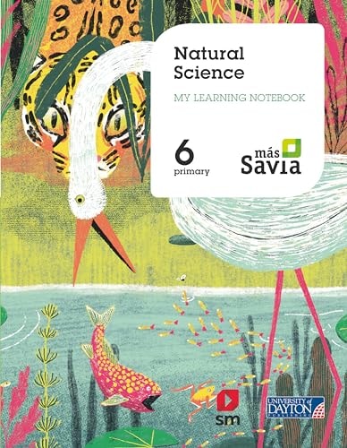 Natural Science. 6 Primary. My Learning Notebook. Más Savia – U.D. Publishing S.A. de C.V.