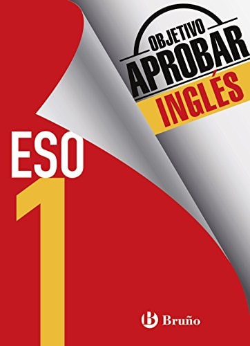 Objetivo aprobar Inglés 1 ESO: Edición 2016 – Editorial Bruño