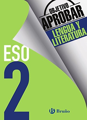 Objetivo aprobar Lengua y Literatura 2 ESO: Edición 2016 – Editorial Bruño