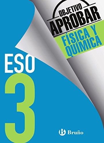 Objetivo aprobar Física y Química 3 ESO: Edición 2016 – Editorial Bruño