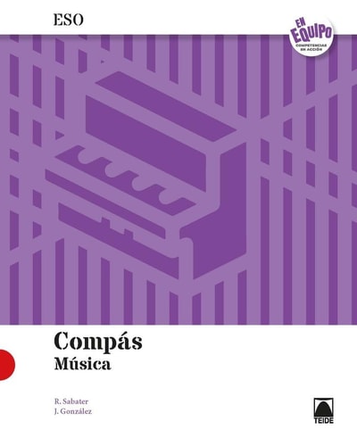 Compás. Música 4 ESO - En equipo – Editorial Teide, S.A.