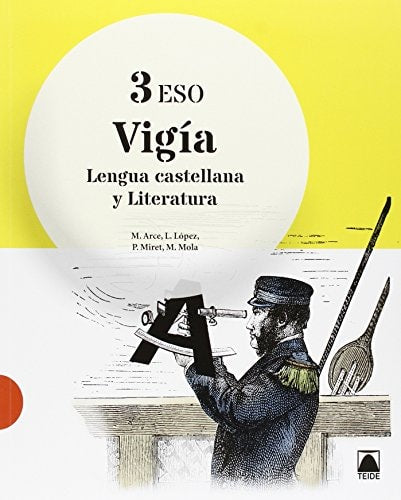Vigía. Lengua castellana y Literatura 3 ESO – Editorial Teide, S.A.