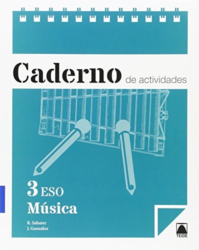 Caderno de actividades. Música 3 ESO – Editorial Teide, S.A.