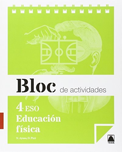 Bloc de actividades. Educación física 4 ESO - ed. 2016 – Editorial Teide, S.A.