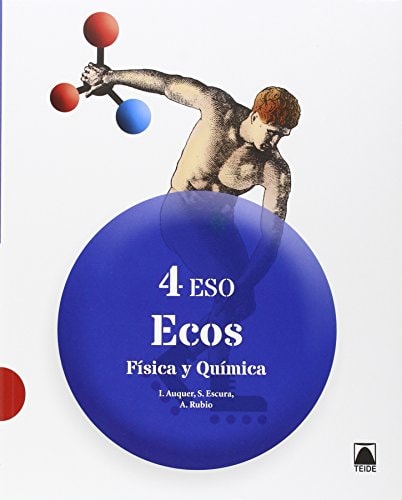 Ecos. Física y Química 4 ESO - ed. 2016 – Editorial Teide, S.A.