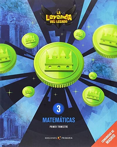 Proyecto: La leyenda del Legado. Matemáticas 3. Comunidad de Madrid. Trimestres (Spanish Edition) – Editorial Luis Vives (Edelvives)