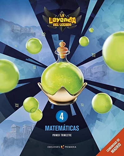 Proyecto: La leyenda del Legado. Matemáticas 4. Comunidad de Madrid. Trimestres – Editorial Luis Vives (Edelvives)