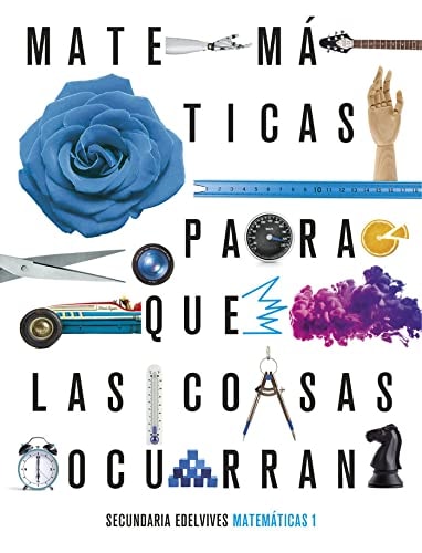 Proyecto: Para que las cosas ocurran - Matemáticas 1 – Editorial Luis Vives (Edelvives)