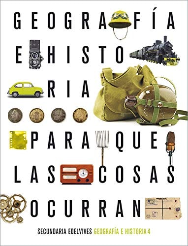 Proyecto: Para que las cosas ocurran - Geografía e Historia 4 – Editorial Luis Vives (Edelvives)