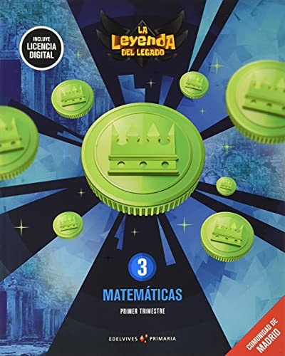 Proyecto: La leyenda del Legado. Matemáticas 3. Comunidad de Madrid. Trimestres – Editorial Luis Vives (Edelvives)