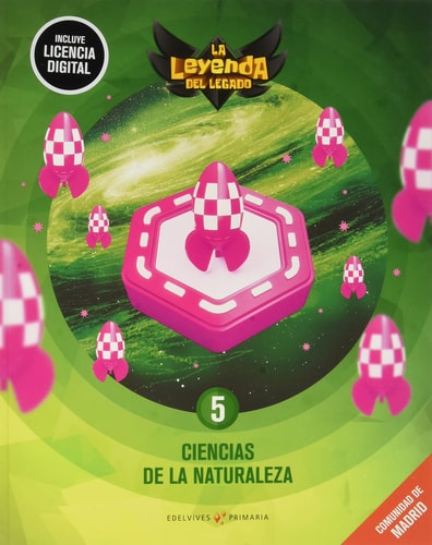 Proyecto: La leyenda del Legado. Ciencias de la Naturaleza 5. Comunidad de Madrid – Editorial Luis Vives (Edelvives)