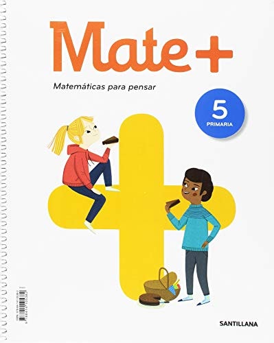 MATE+ MATEMATICAS PARA PENSAR 5 PRIMARIA – Santillana Educación, S.L.