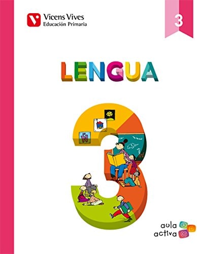 Lengua 3 (3.1-3.2-3.3) Aula Activa – Editorial Vicens Vives