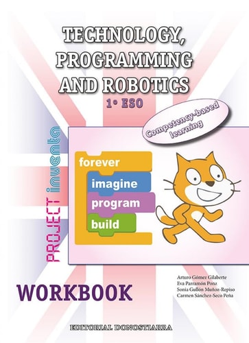 Technology, Programming and Robotics 1º ESO - Workbook - Project INVENTA – Editorial Donostiarra, S.A.