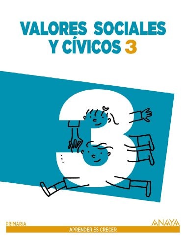 Valores Sociales y Cívicos 3. – ANAYA EDUCACIÓN