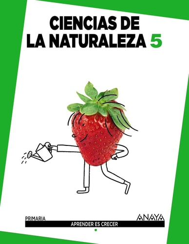 Ciencias de la Naturaleza 5. – ANAYA EDUCACIÓN
