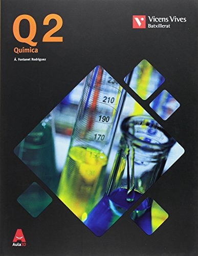 Q2 (Quimica) Batxillerat 2º Aula 3D - Vicens Vives