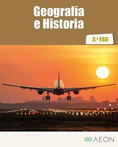 Geografía e Historia 3º ESO – Aeon Libros SL