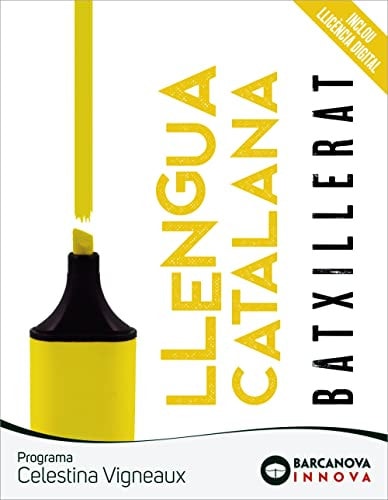 Celestina Vigneaux. Batxillerat. Llengua Catalana (Innova) - Barcanova