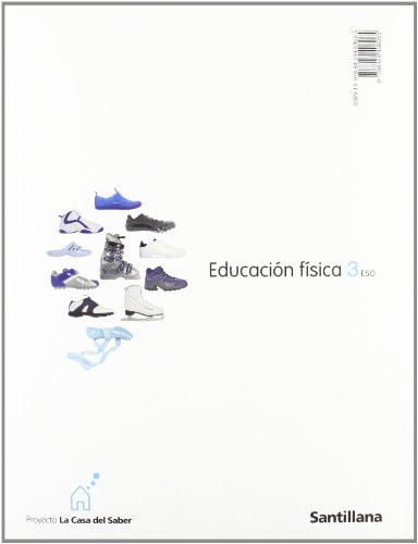 EDUCACION FISICA 3 ESO LA CASA DEL SABER – Santillana Educación, S.L.