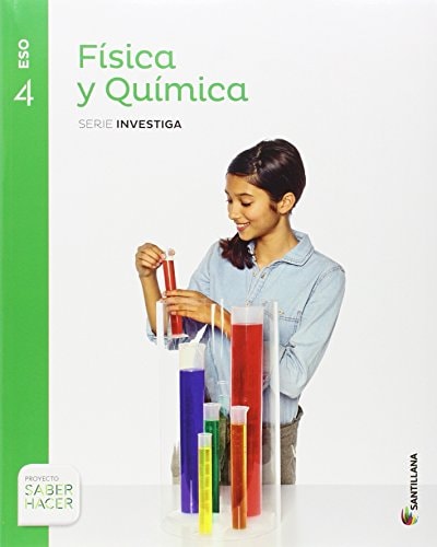 FISICA Y QUIMICA SERIE INVESTIGA 4 ESO SABER HACER – Santillana Educación, S.L.