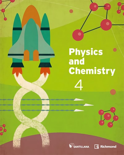 PHYSICS AND CHEMISTRY 4 ESO STUDENT'S BOOK – Santillana Educación, S.L.