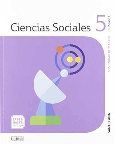 CIENCIAS SOCIALES MADRID 5 PRIMARIA SABER HACER CONTIGO SANTILLANA – Santillana Educación, S.L.