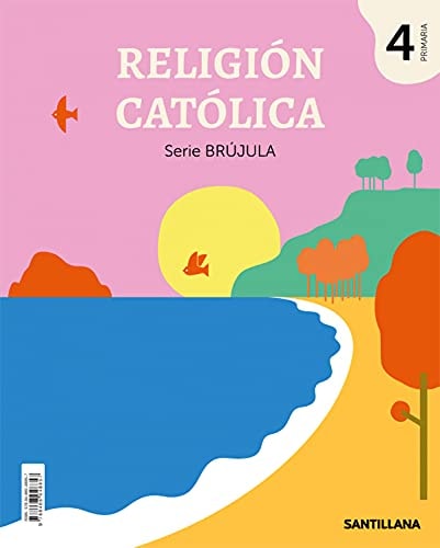 RELIGION CATOLICA SERIE BRUJULA 4 PRIMARIA – Santillana Educación, S.L.