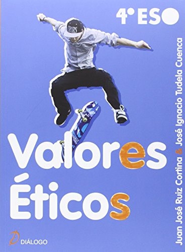 Valores Éticos 4º ESO (Spanish Edition) – Diálogo