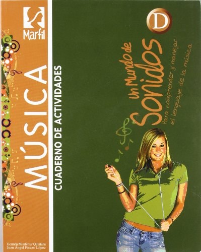 Un mundo de sonidos D - Cuaderno de Actividades (Educación Secundaria Obligatoria) (Spanish Edition) – Editorial Marfil