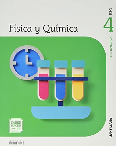 FISICA Y QUIMICA SERIE INVESTIGA 4 ESO SABER HACER CONTIGO – Santillana Educación, S.L.