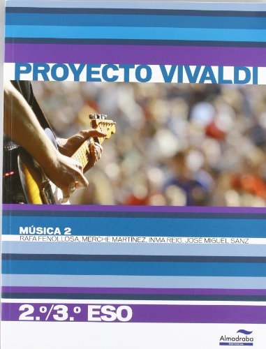 Música 2. 2º/3º ESO (Proyecto Vivaldi) – Almadraba Editorial
