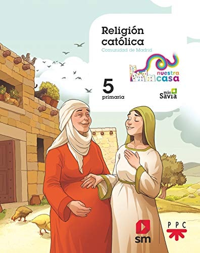 Religión católica. 5 Primaria. Nuestra casa [Madrid] – EDICIONES SM