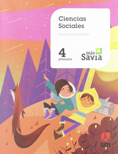 Ciencias sociales. 4 Primaria. Mas Savia. Madrid – EDICIONES SM