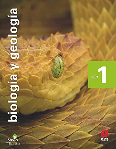 Biología y geología. 1 ESO. Savia Nueva Generación. Madrid – EDICIONES SM