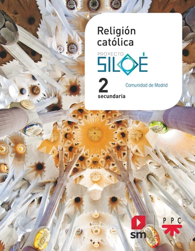 Religión católica. 2 ESO. Siloé. Madrid – EDICIONES SM