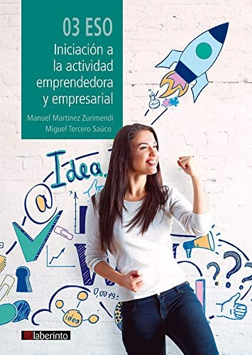 Iniciación a la actividad emprendedora y empresarial 3º ESO – Ediciones del Laberinto S. L