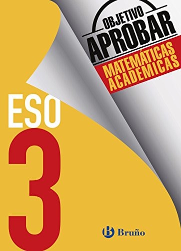 Objetivo aprobar Matemáticas Académicas 3 ESO – Editorial Bruño