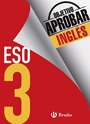 Objetivo aprobar Inglés 3 ESO: Edición 2016 – Editorial Bruño