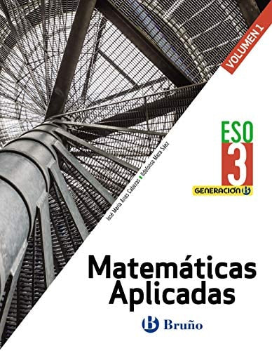 Generación B Matemáticas Aplicadas 3 ESO 3 volúmenes – Editorial Bruño