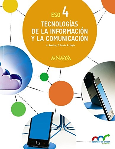 Tecnologías de la Información y la Comunicación 4. – ANAYA EDUCACIÓN