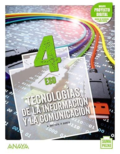 Tecnologías de la Información y la Comunicación 4. – ANAYA EDUCACIÓN